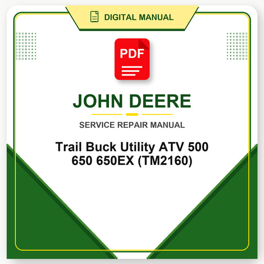 John Deere Trail Buck Utility ATV 500 650 650EX Technical Manual (TM2160)