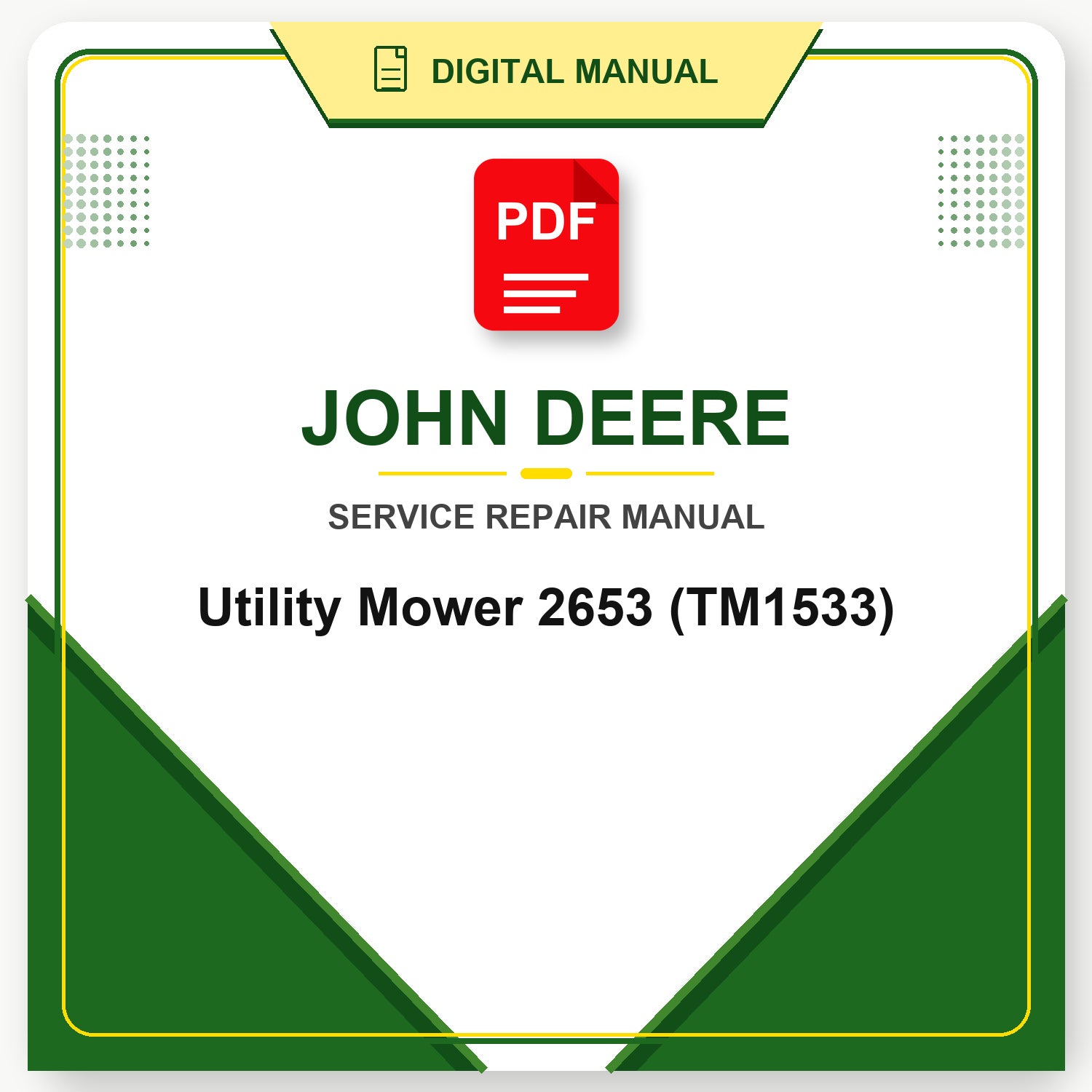 John Deere Utility Mower 2653 Technical Manual (TM1533)