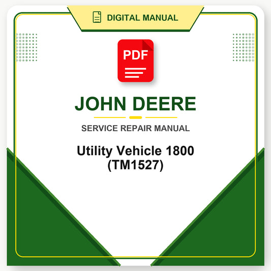 John Deere Utility Vehicle 1800 Technical Manual (TM1527)