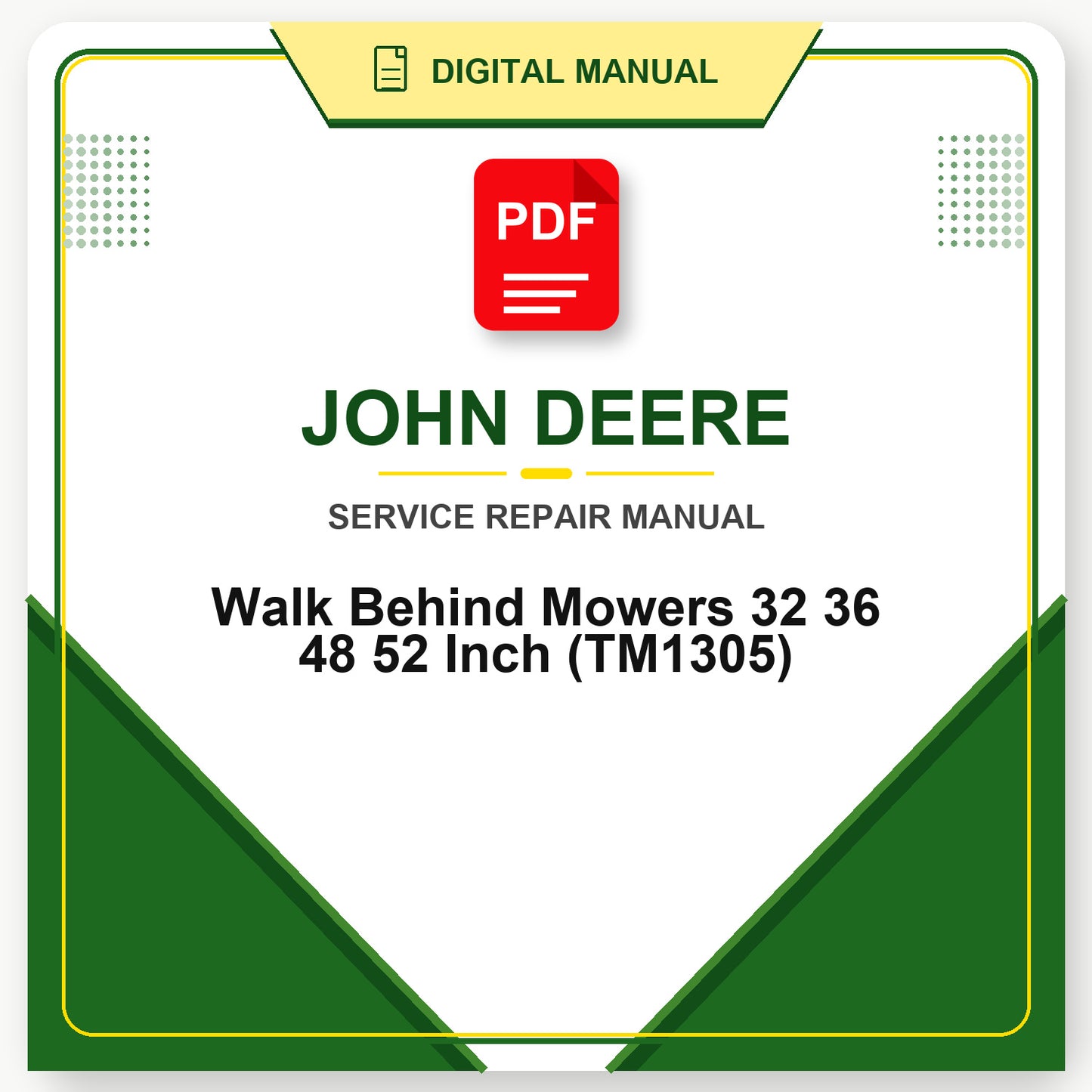 John Deere Walk Behind Mowers 32 36 48 52 Inch Technical Manual (TM1305)