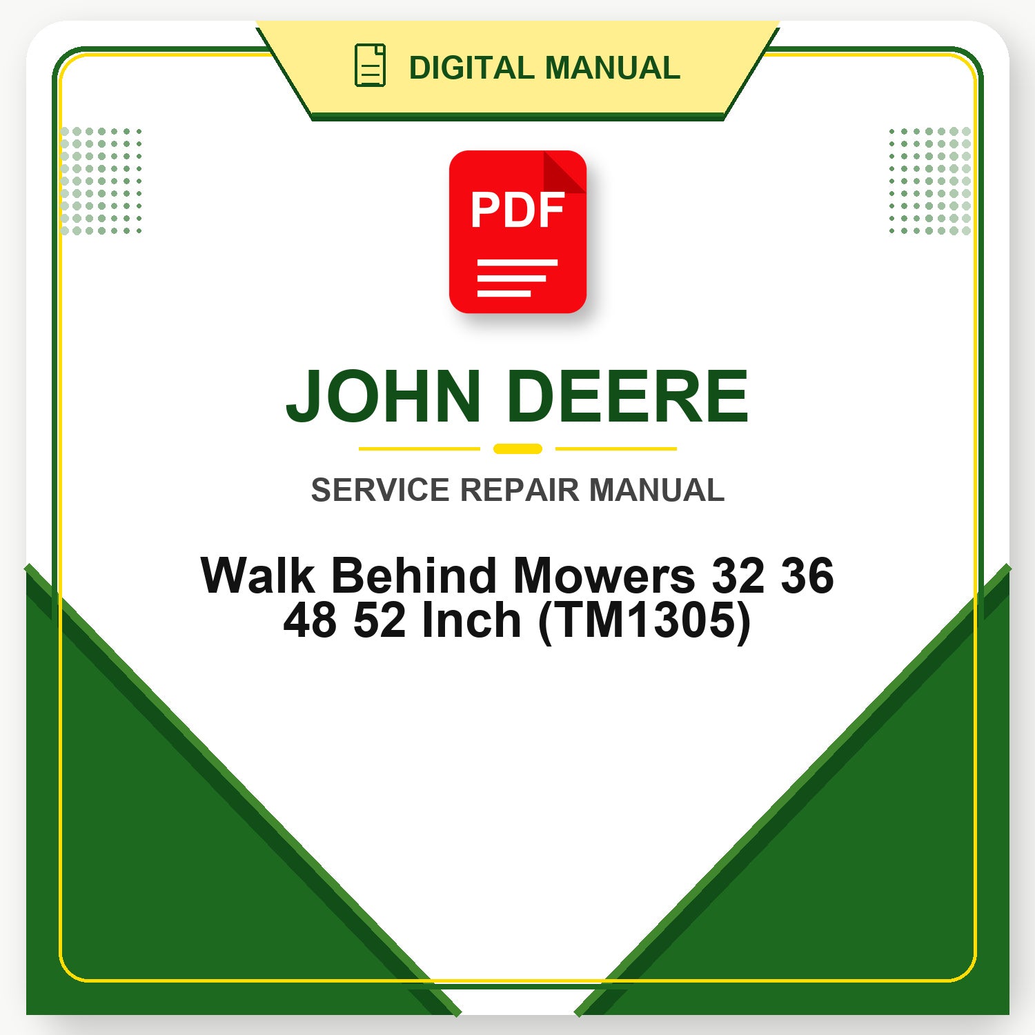 John Deere Walk Behind Mowers 32 36 48 52 Inch Technical Manual (TM1305)