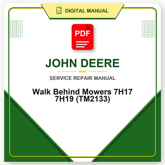 John Deere Walk Behind Mowers 7H17 7H19 Technical Manual (TM2133)
