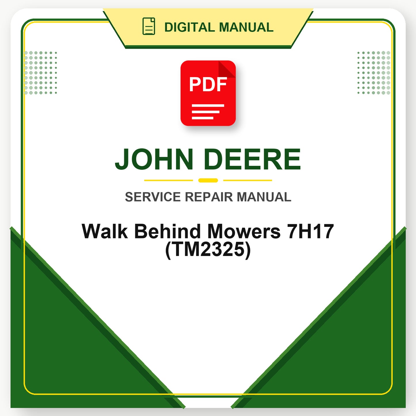 John Deere Walk Behind Mowers 7H17 Technical Manual (TM2325)