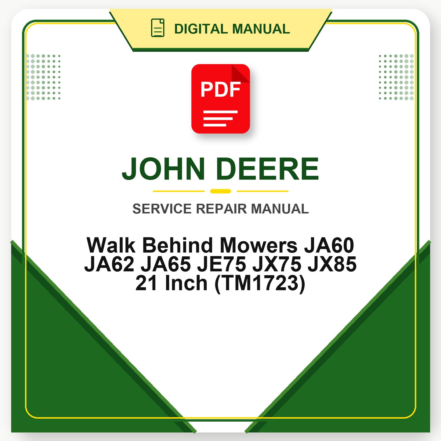 John Deere Walk Behind Mowers JA60 JA62 JA65 JE75 JX75 JX85 21 Inch Technical Manual (TM1723)