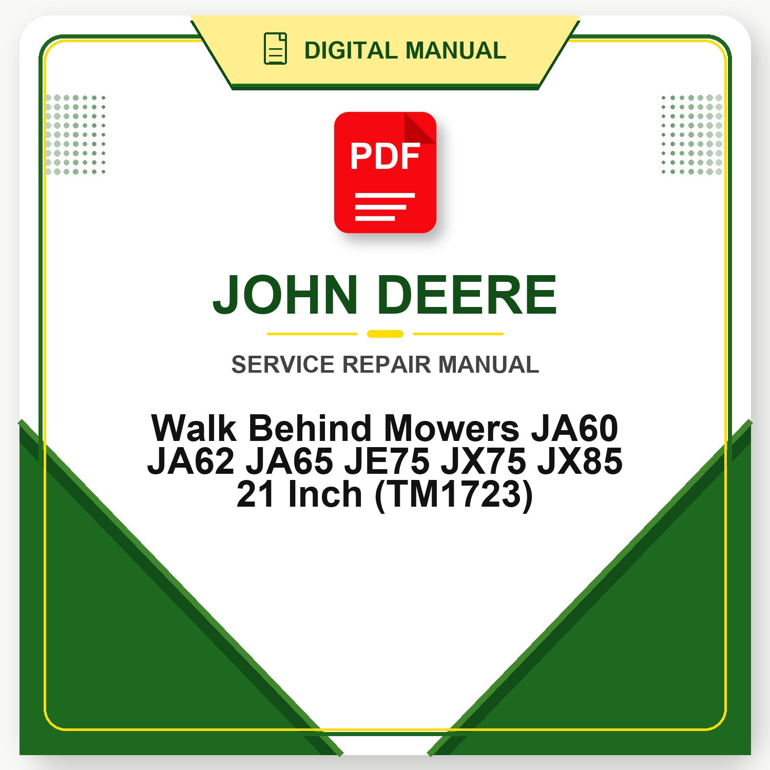 John Deere Walk Behind Mowers JA60 JA62 JA65 JE75 JX75 JX85 21 Inch Technical Manual (TM1723)