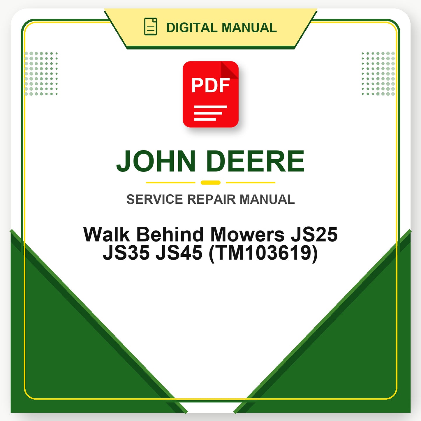 John Deere Walk Behind Mowers JS25 JS35 JS45 Technical Manual (TM103619)