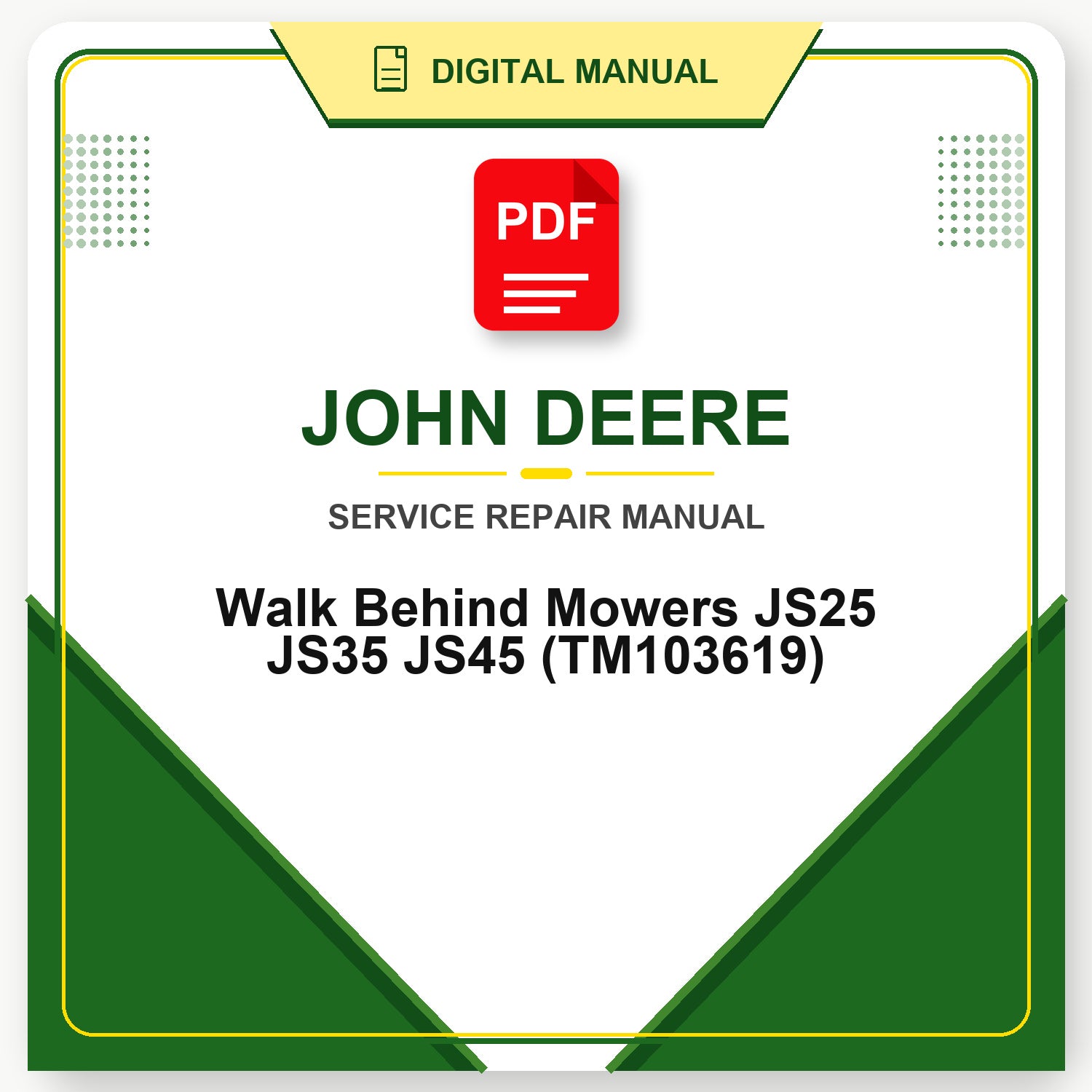 John Deere Walk Behind Mowers JS25 JS35 JS45 Technical Manual (TM103619)