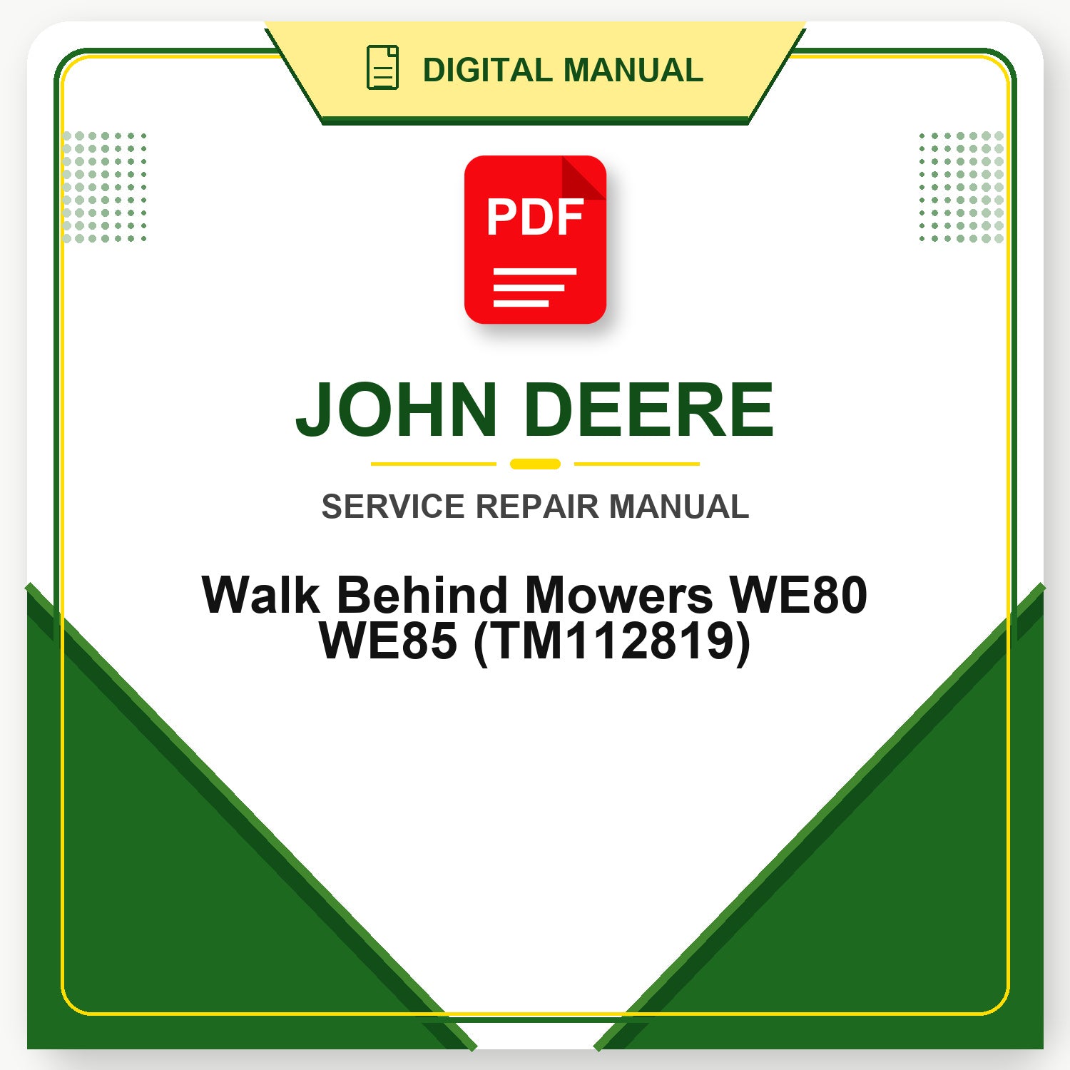 John Deere Walk Behind Mowers WE80 WE85 Technical Manual (TM112819)