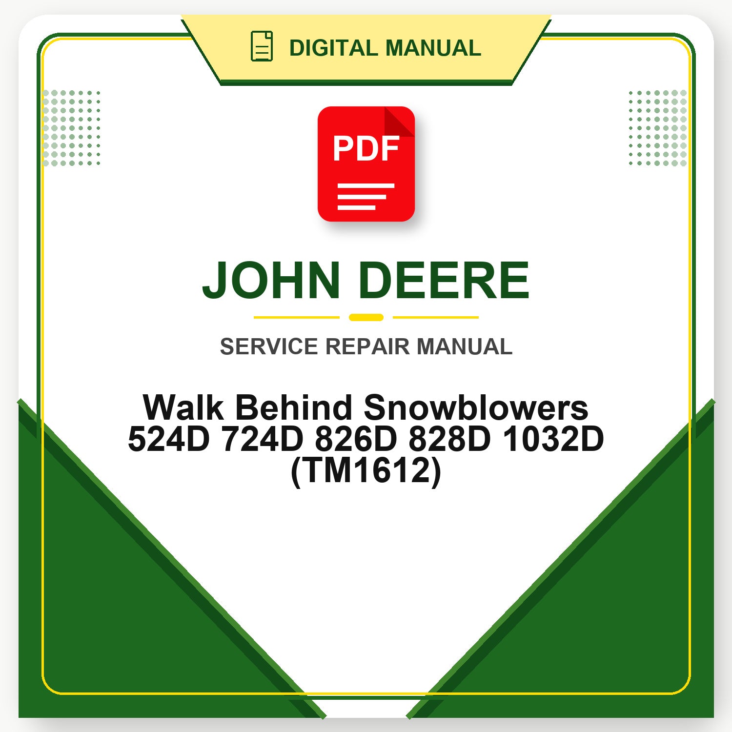 John Deere Walk Behind Snowblowers 524D 724D 826D 828D 1032D Technical Manual (TM1612)