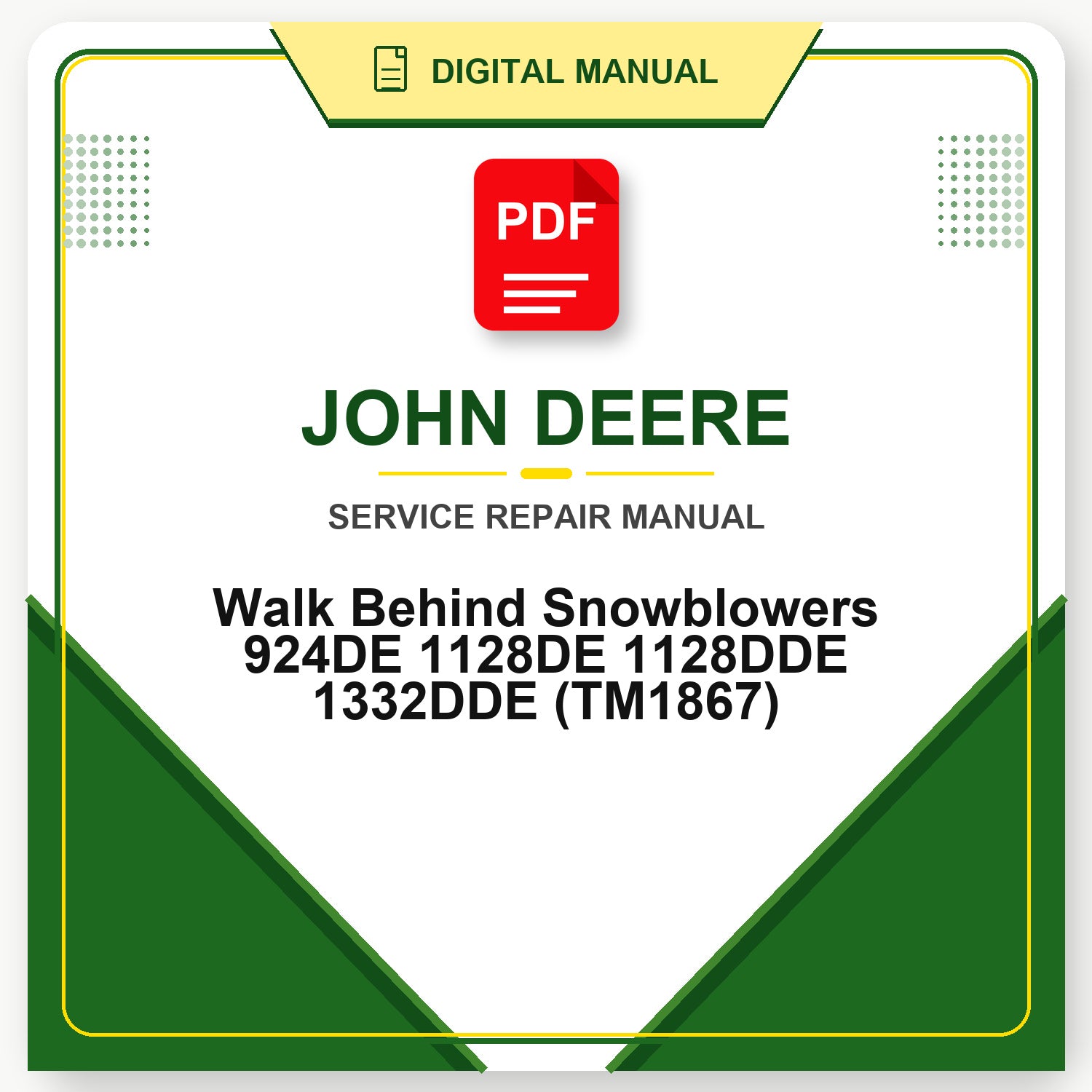 John Deere Walk Behind Snowblowers 924DE 1128DE 1128DDE 1332DDE Technical Manual (TM1867)