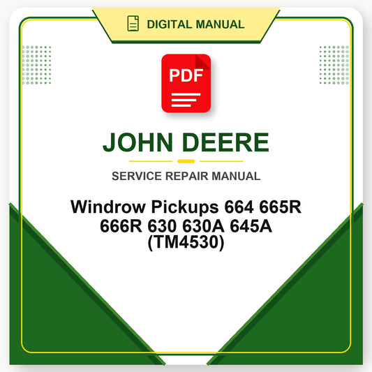 John Deere Windrow Pickups 664 665R 666R 630 630A 645A Technical Manual (TM4530)