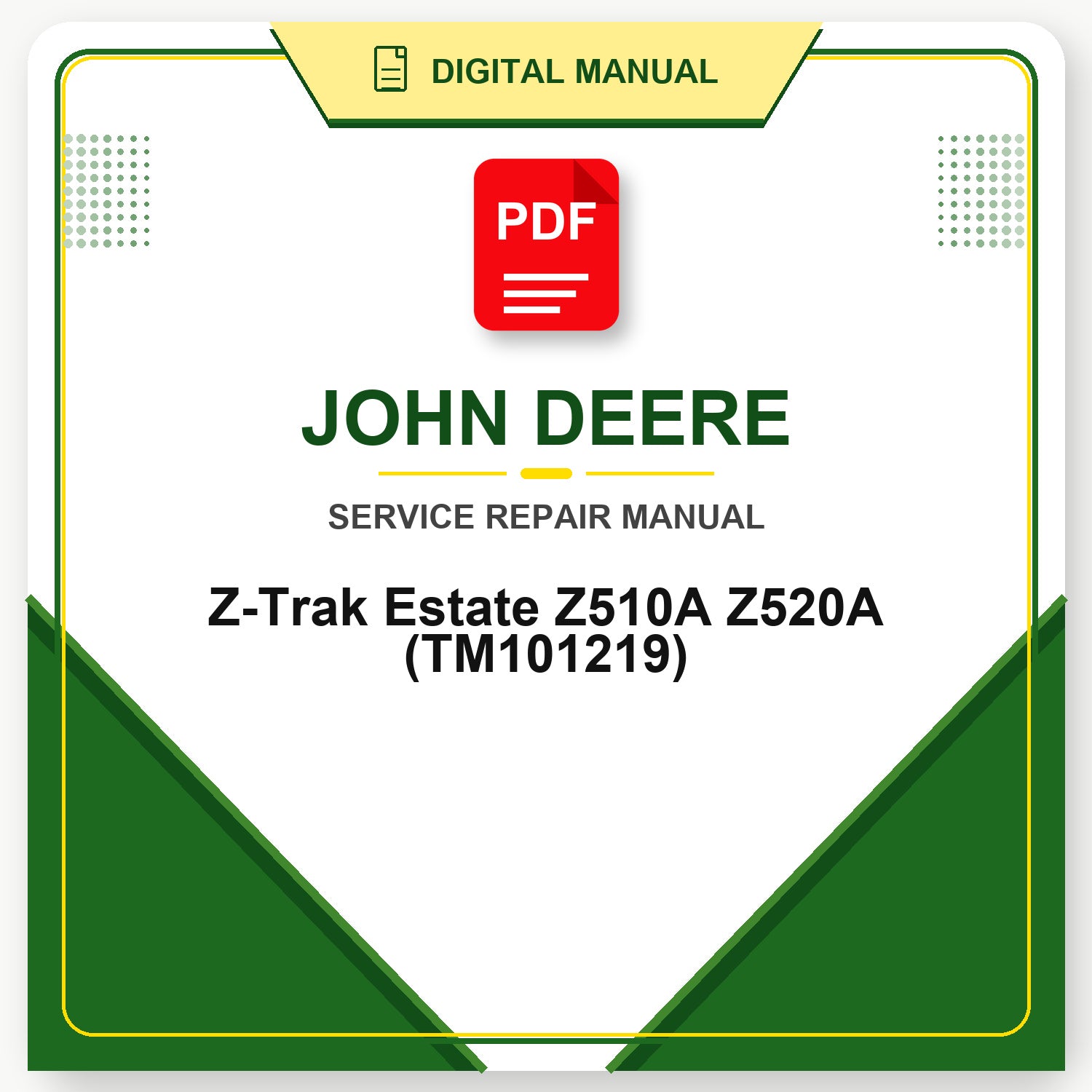 John Deere Z-Trak Estate Z510A Z520A Technical Manual (TM101219)