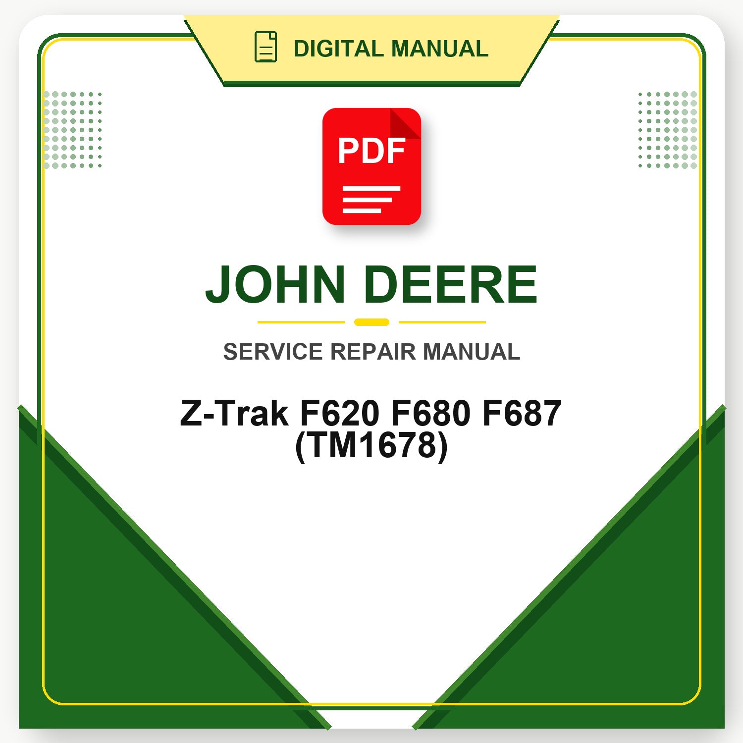 John Deere Z-Trak F620 F680 F687 Technical Manual (TM1678)