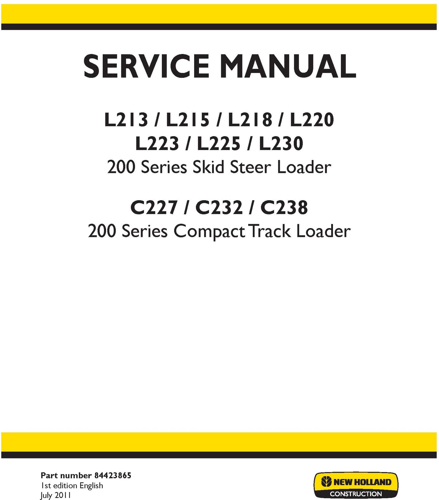 New Holland L213 L215 L218 L220 L223 L225 L230 200 Series Skid Steer Loader Service Repair Manual 84423865