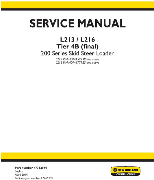 New Holland L213 L216 Tier 4B (final) 200 Series Skid Steer Loader Service Repair Manual 47712044