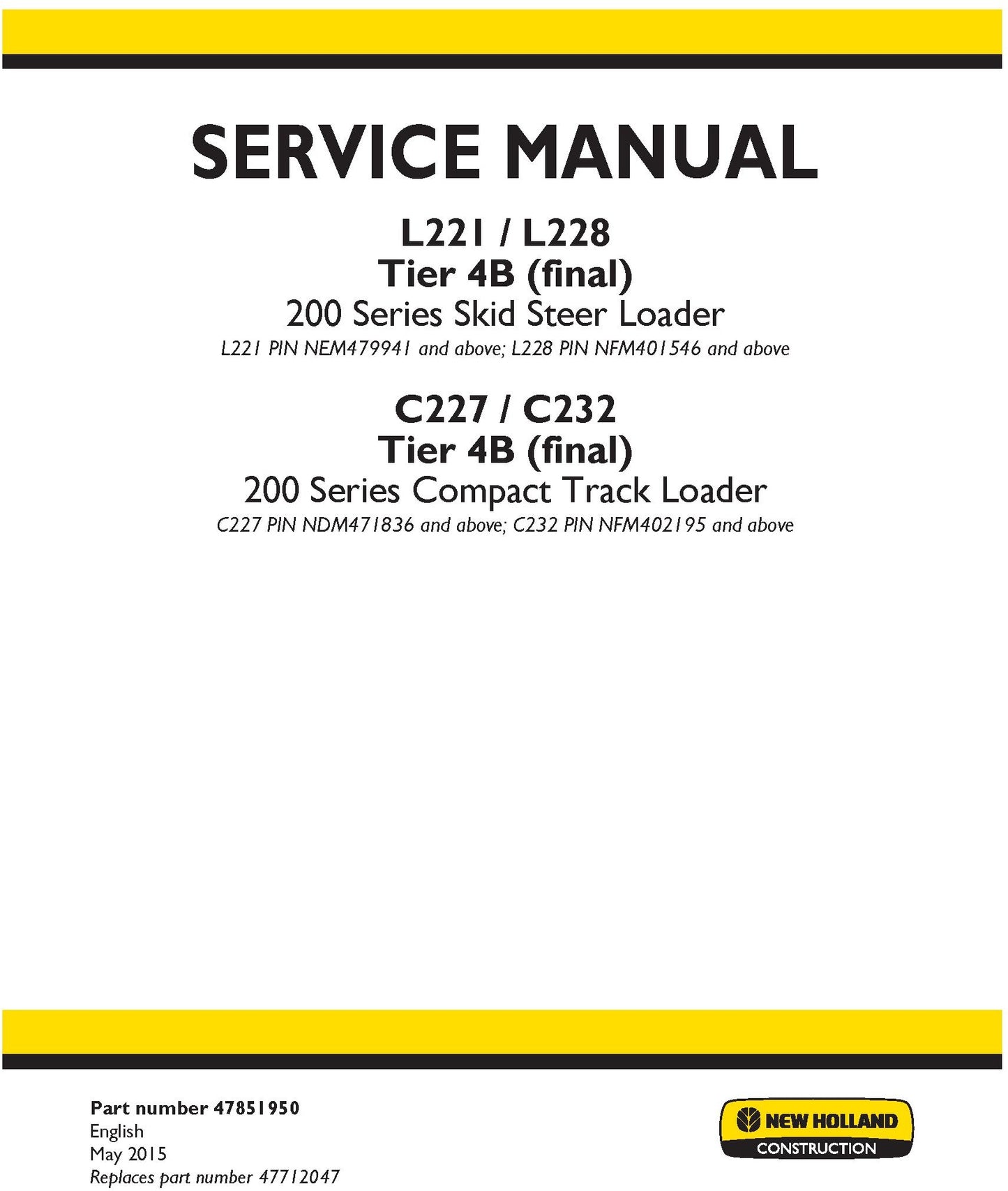 New Holland L221 L228 Tier 4B (final) 200 Series Skid Steer Loader Service Repair Manual 47851950