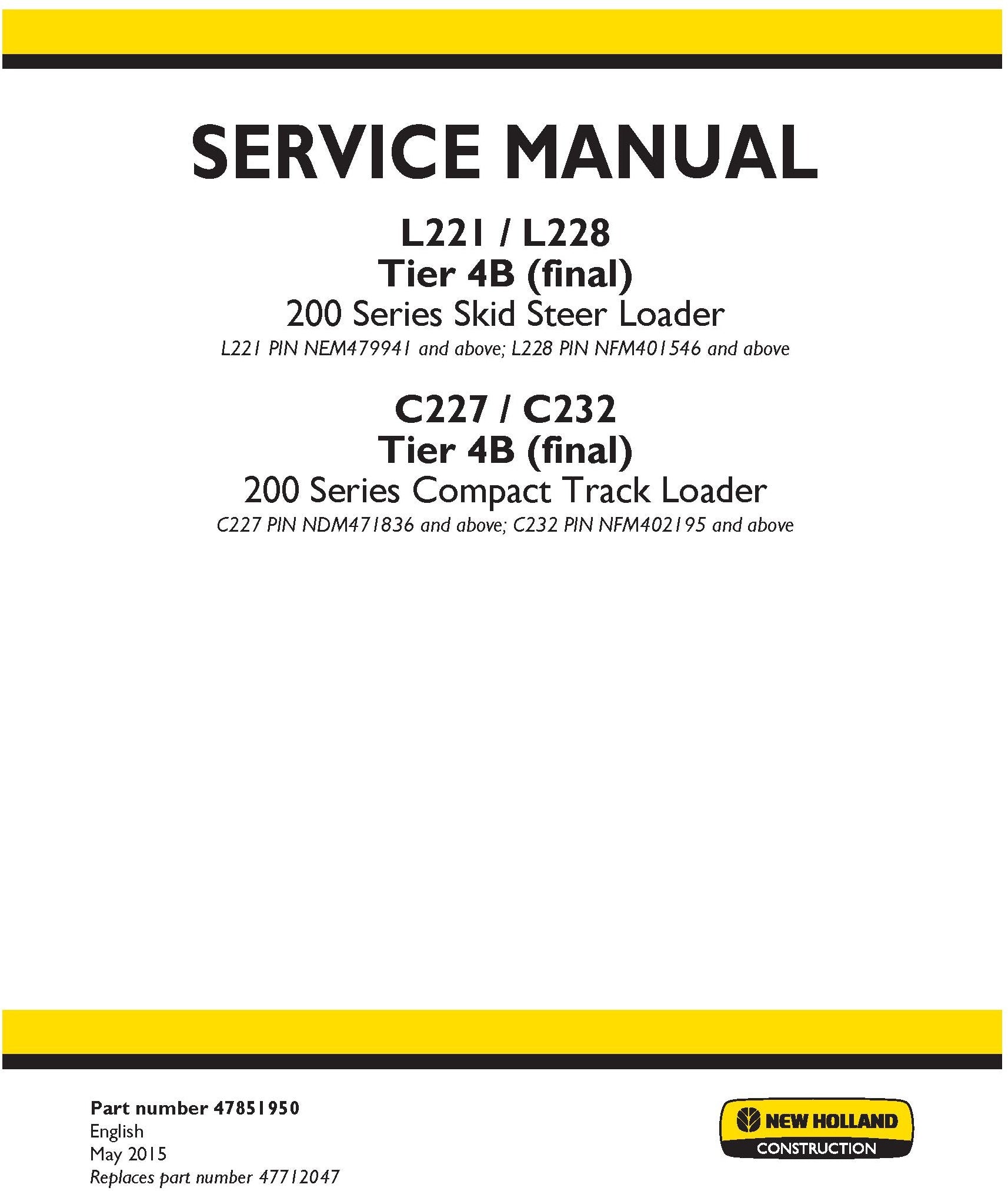 New Holland L221 L228 Tier 4B (final) 200 Series Skid Steer Loader Service Repair Manual 47851950