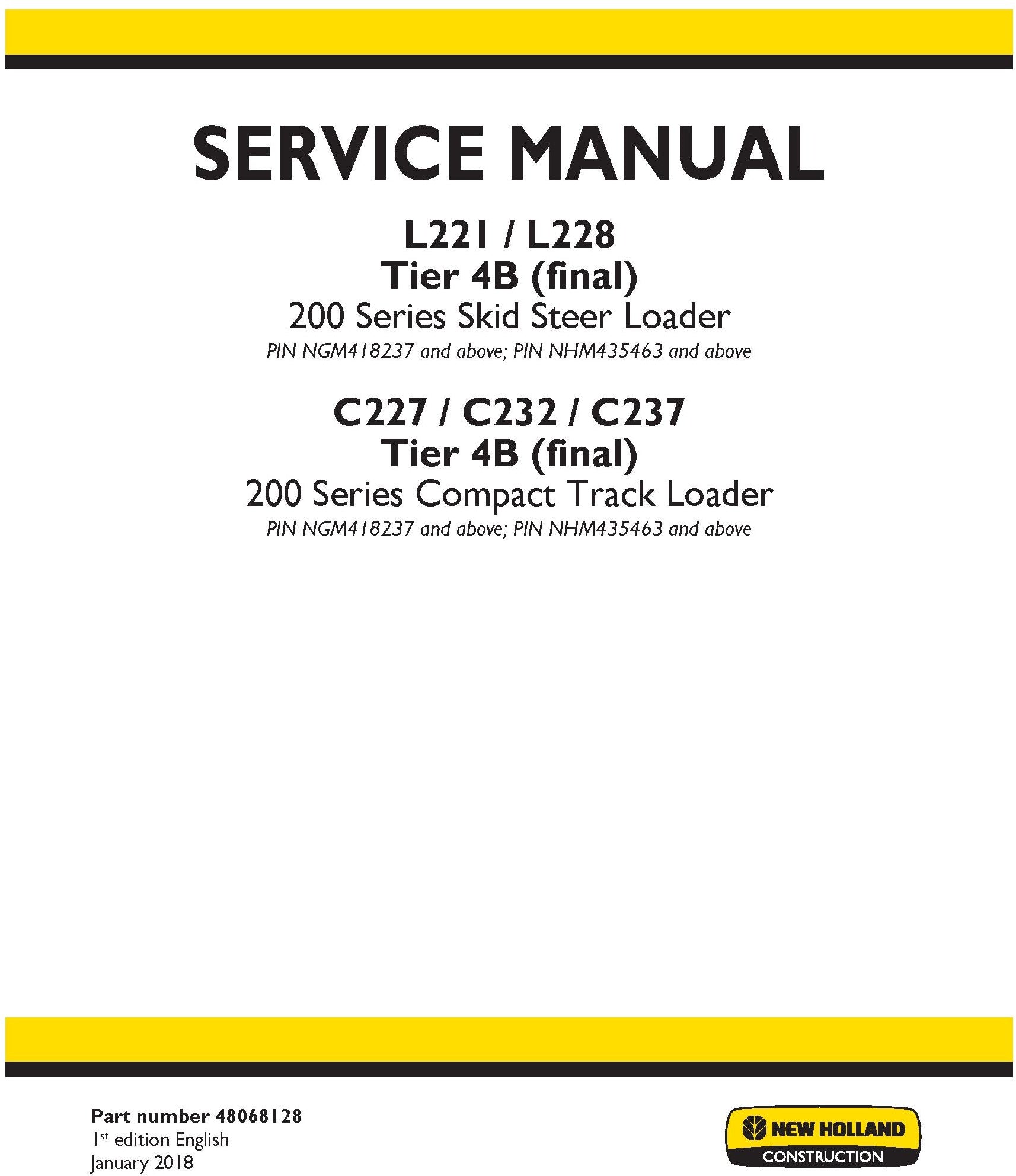 New Holland L221 L228 Tier 4B (final) 200 Series Skid Steer Loader Service Repair Manual 48068128