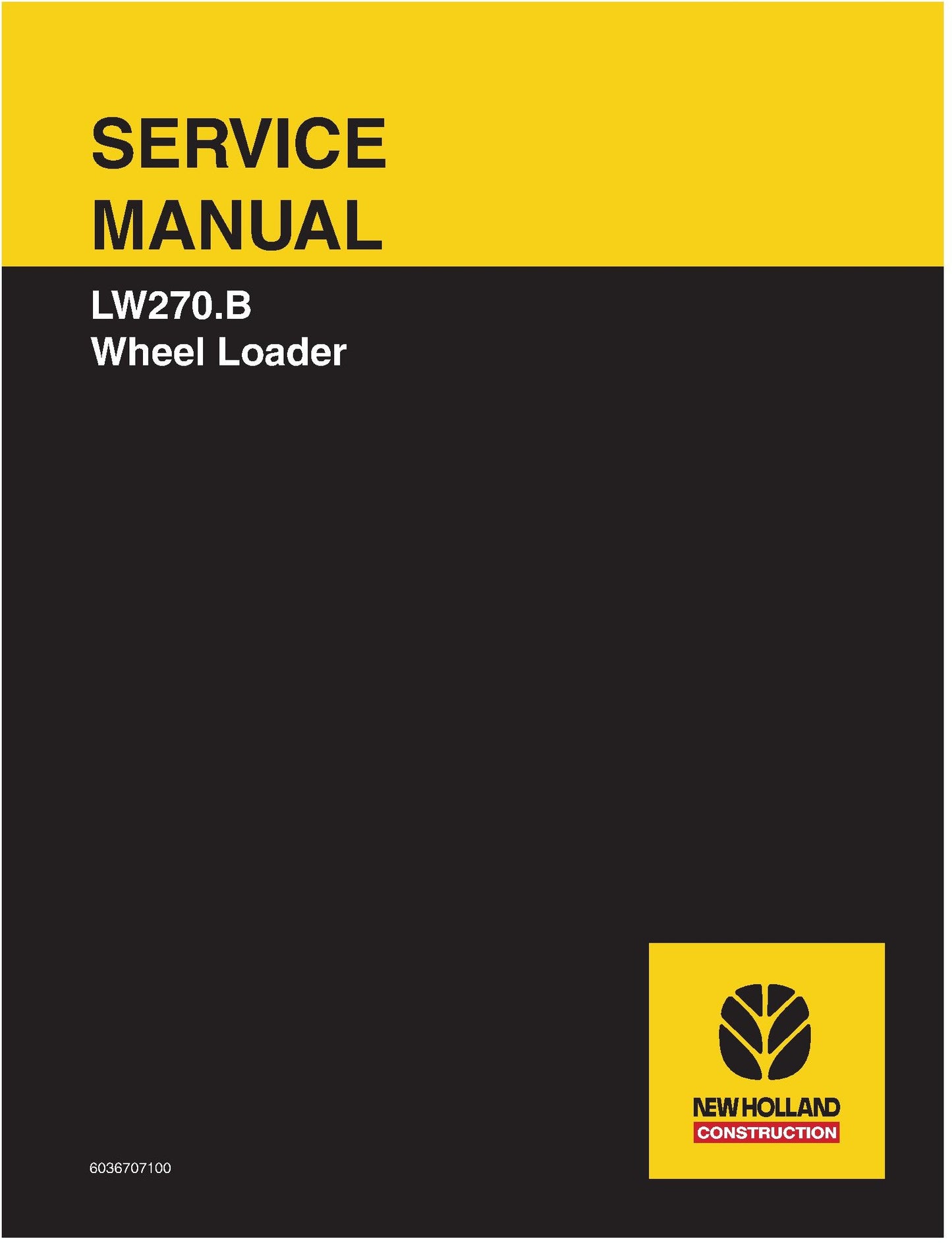 New Holland LW270.B Wheel Loader Service Repair Manual 6036707100