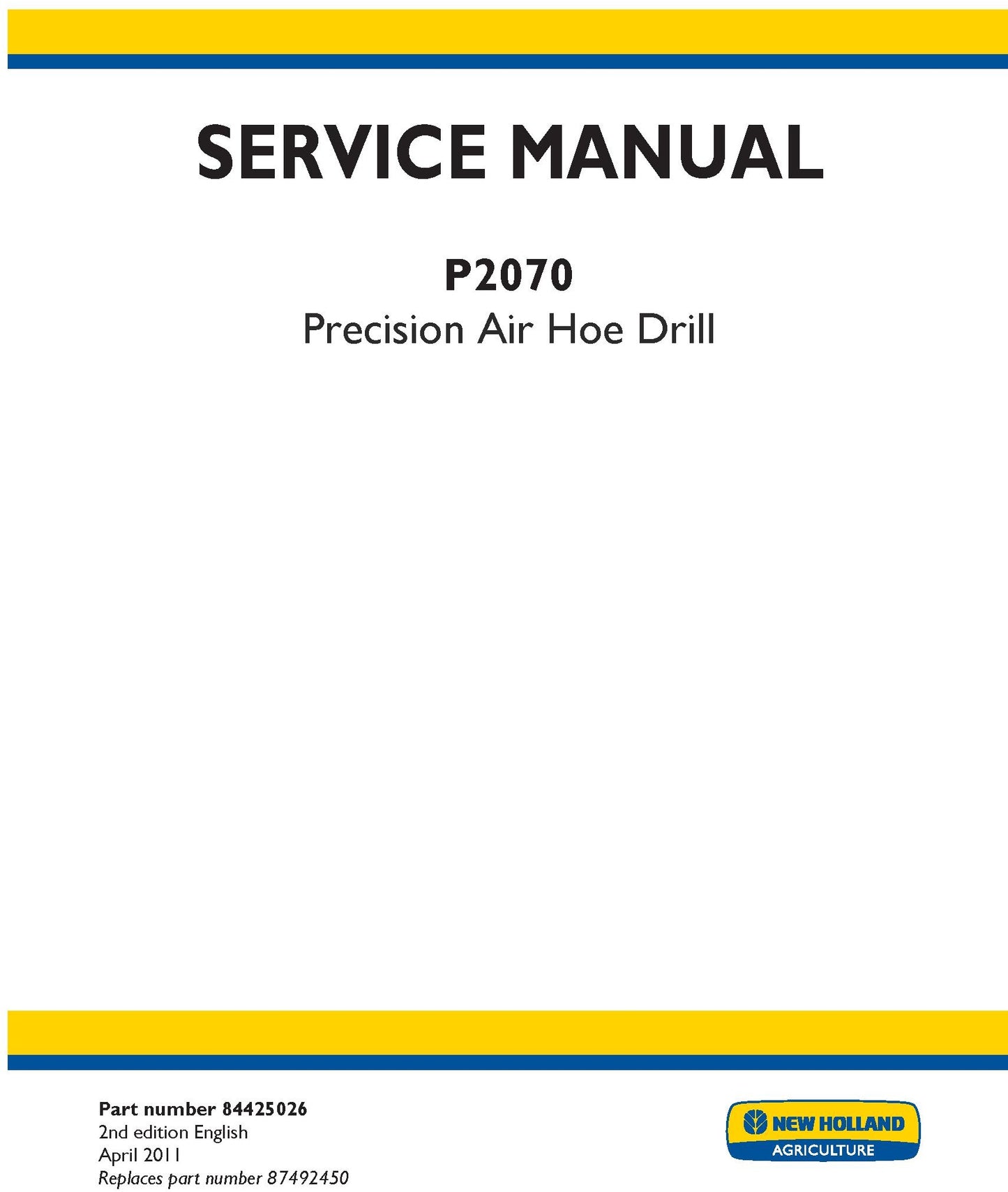 New Holland P2070 Precision Air Hoe Drill Service Repair Manual 84425026