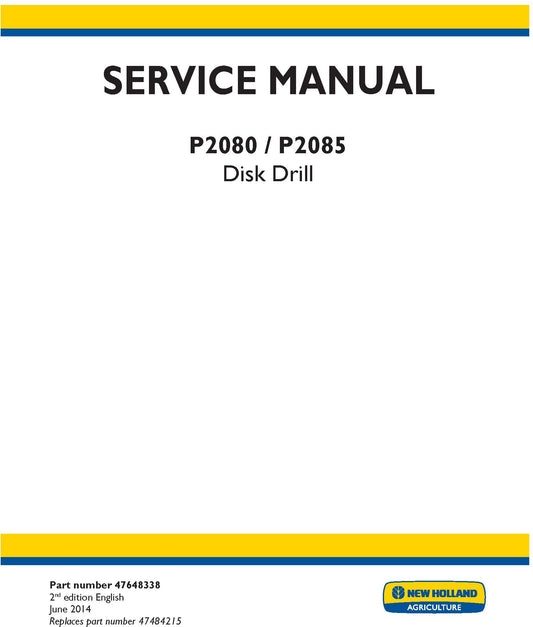 New Holland P2080 P2085 Disk Drill Service Repair Manual 47648338