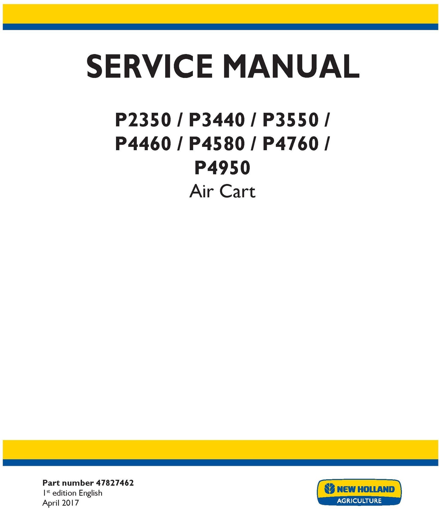 New Holland P2350 P3440 P3550 P4460 P4580 P4760 P4950 Air Cart Service Repair Manual 47827462