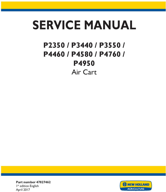 New Holland P2350 P3440 P3550 P4460 P4580 P4760 P4950 Air Cart Service Repair Manual 47827462
