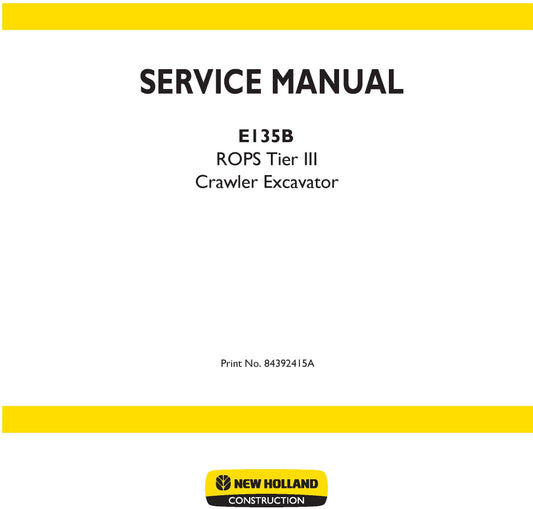 New Holland ROPS Tier III Crawler Excavator Service Repair Manual 84392415A