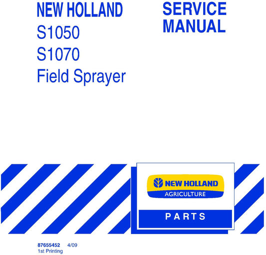 New Holland S1050 S1070 Field Sprayer Service Repair Manual 87655452