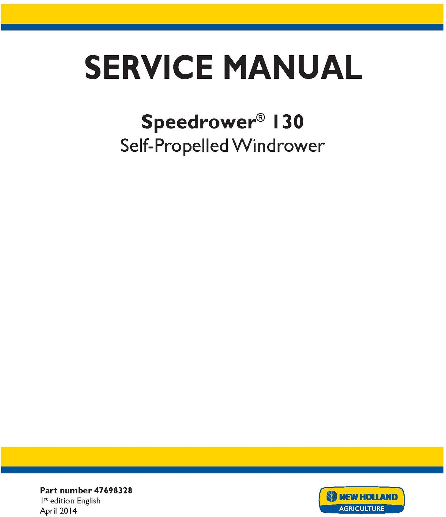 New Holland Speedrower 130 Self-Propelled Windrower Service Repair Manual 47698328