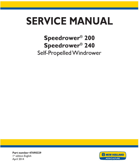 New Holland Speedrower 200 Speedrower 240 Self-Propelled Windrower Service Repair Manual 47698329