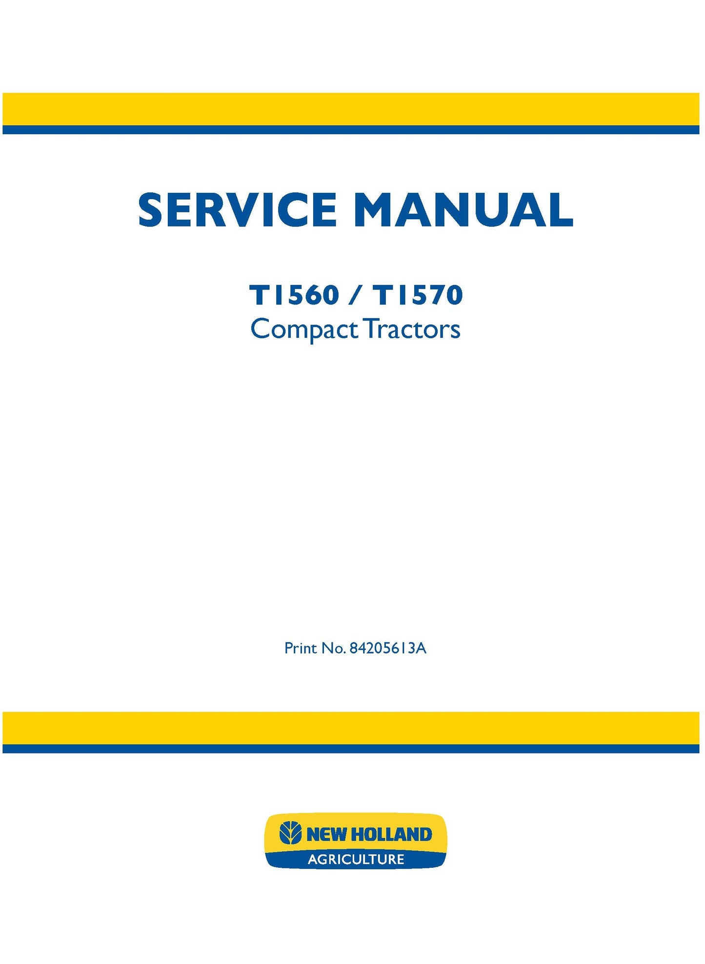 New Holland T1560 T1570 Tractor Service Repair Manual (84205613A)
