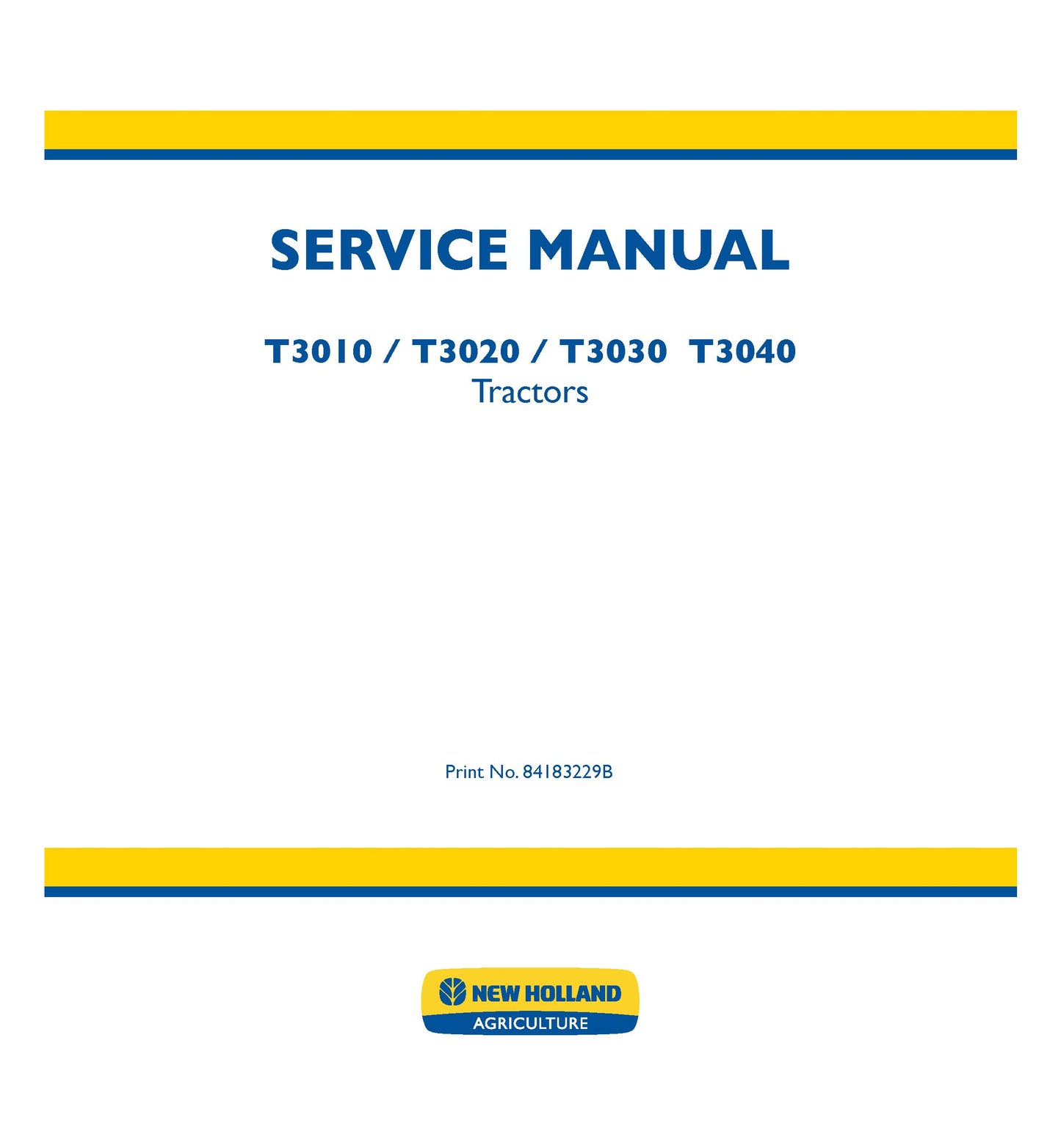 New Holland T3010 T3020 T3030 T3040 Tractor Service Manual (84183229B)