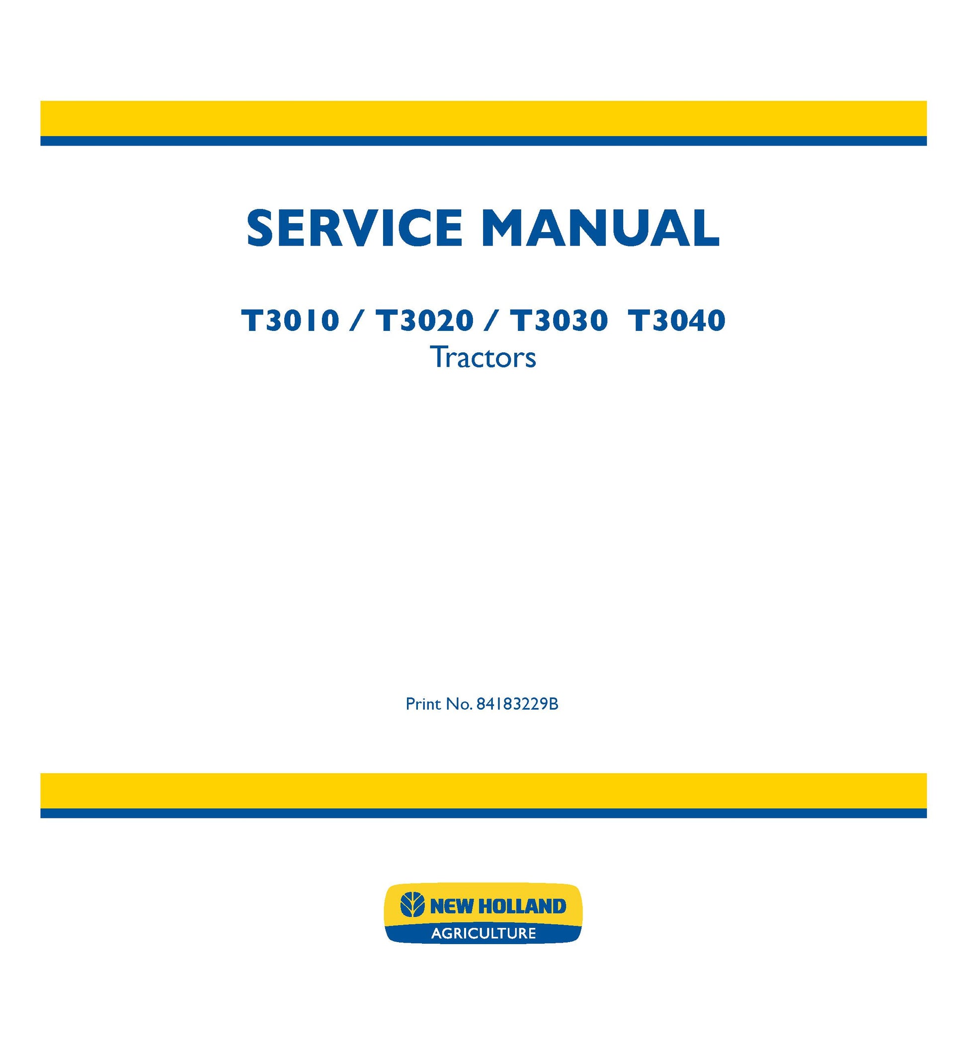 New Holland T3010 T3020 T3030 T3040 Tractor Service Manual (84183229B)