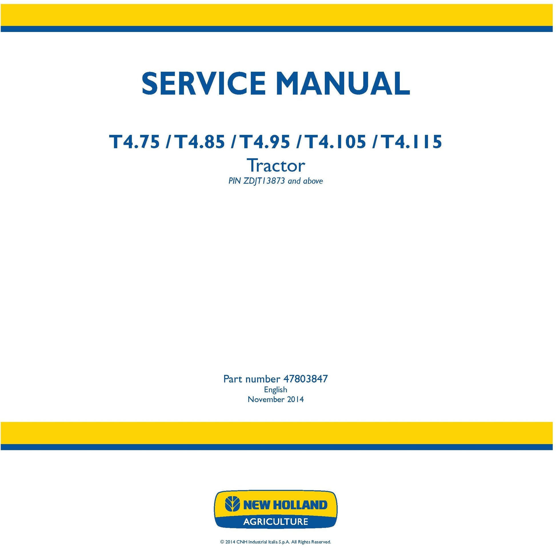 New Holland T4.75 T4.85 T4.95 T4.105 T4.115 Tractor PIN ZDJT13873 and above Service Repair Manual 47803847