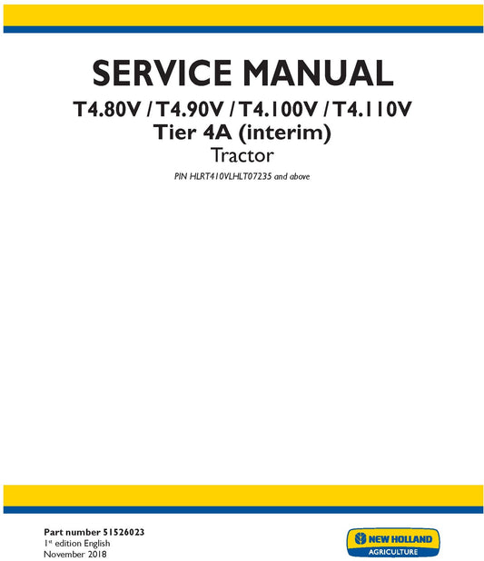 New Holland T4.80V T4.90V T4.100V T4.110V Tier 4A (interim) Tractor PIN HLRT410VLHLT07235 and above Service Repair Manual 51526023