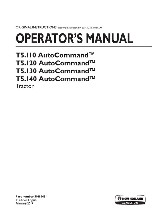 New Holland T5.110 AutoCommand, T5.120 AutoCommand, T5.130 AutoCommand T5.140 AutoCommand Tractor Operator Manual (51496431)