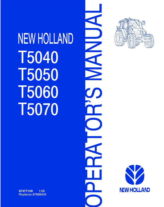 New Holland T5040,T5050,T5060.T5070 tractors Operator Manual (87477109)