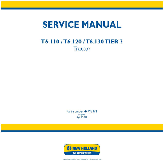 New Holland T6.110 T6.120 T6.130 TIER 3 Tractor Service Repair Manual 47793371A