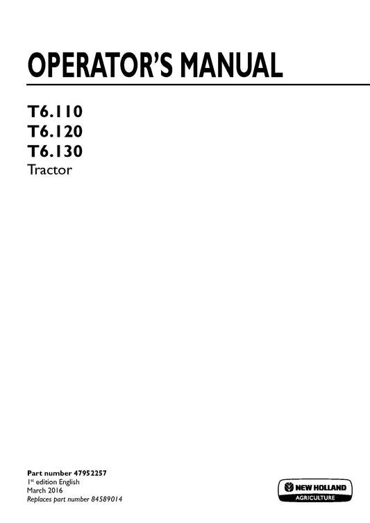New Holland T6.110, T6.120, T6.130 Tractor Operator Manual (47952257)