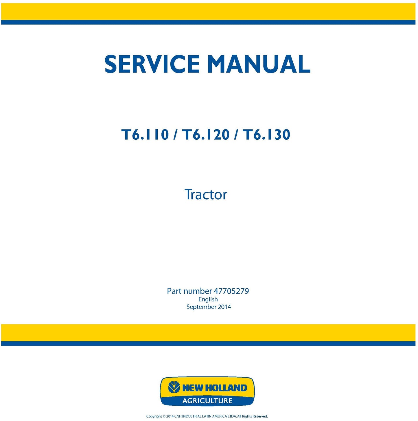 New Holland T6.110 T6.120 T6.130 Tractor Service Repair Manual 47705279