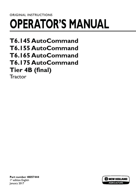 New Holland T6.145 AutoCommand, T6.155 AutoCommand, T6.165 AutoCommand, T6.175 AutoCommand Tier 4B Tractor Operator Manual (48057444)