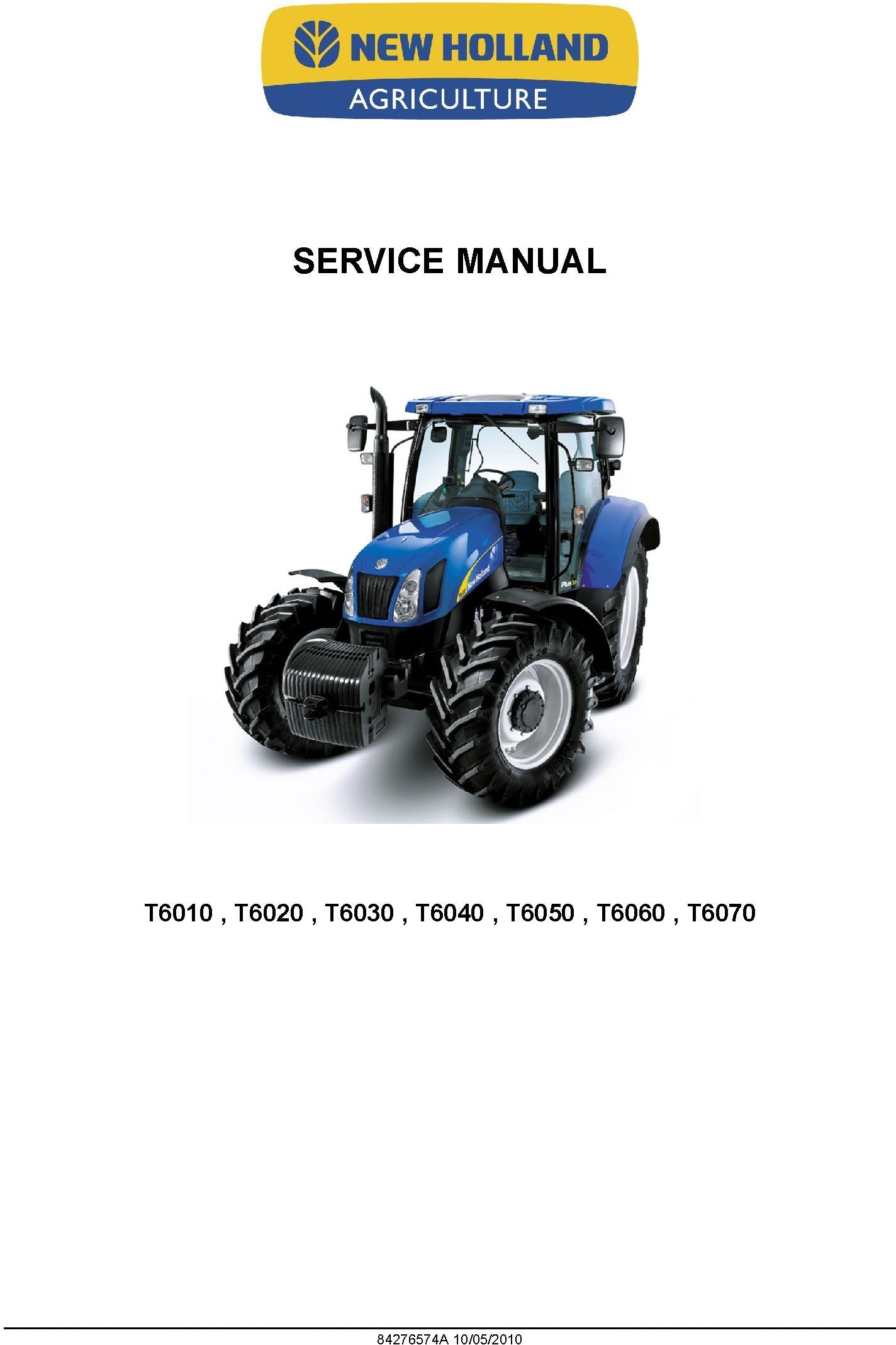 New Holland T6010 T6020 T6030 T6040 T6050 T6060 T6070 (84276574A) Tractor Service Manual