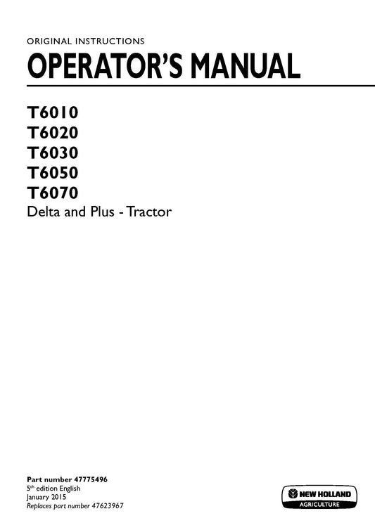 New Holland T6010, T6020, T6030, T6050, T6070 Delta and Plus - Tractor Operator Manual (47775496)