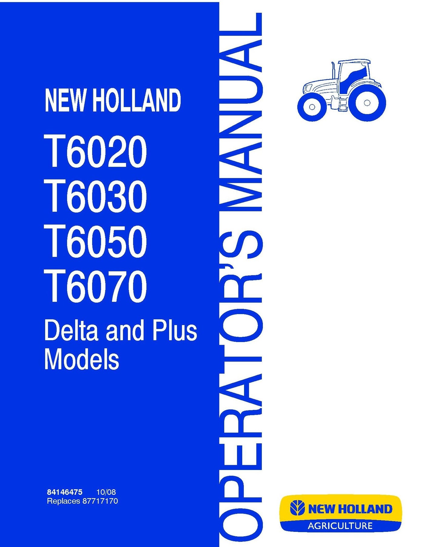 New Holland T6020 T6030 T6050 T6070 Delta and Plus 1008 Operator Manual (84146475)