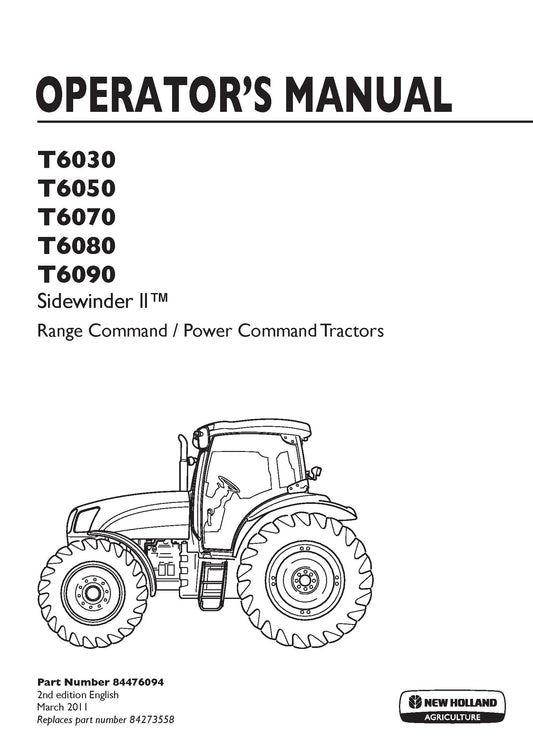 New Holland T6030 T6050 T6070 T6080 T6090 RangePower Command Tractors, With SideWinder II Operator Manual (84476094)