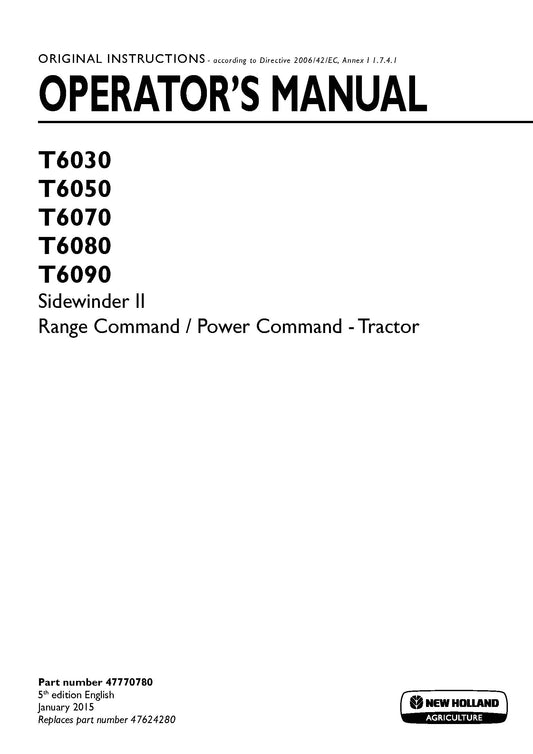 New Holland T6030, T6050, T6070, T6080, T6090 Range Command - Power Command - Tractor Operator Manual (47770780)