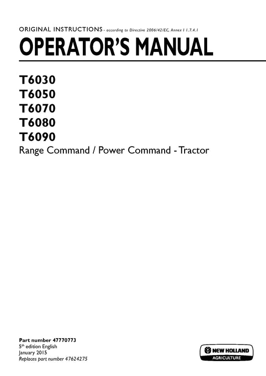 New Holland T6030, T6050, T6070, T6080, T6090 Range Command - Power Command Tractor Operator Manual (47770773)