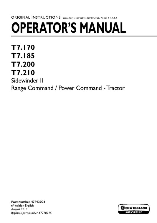 New Holland T7.170, T7.185, T7.200, T7.210 Sidewinder II Range Command Power Command Tractor Operator Manual (47893002)