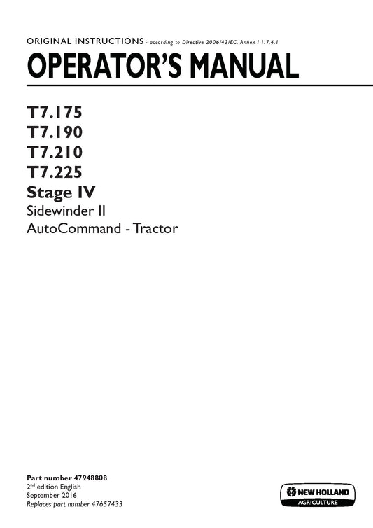 New Holland T7.175 AutoCommand, T7.190 AutoCommand, T7.210 AutoCommand, T7.225 AutoCommand Stage IV Sidewinder II Tractor Operator Manual (47948808)